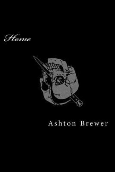 Ashton Brewer · Home (Paperback Book) (2016)