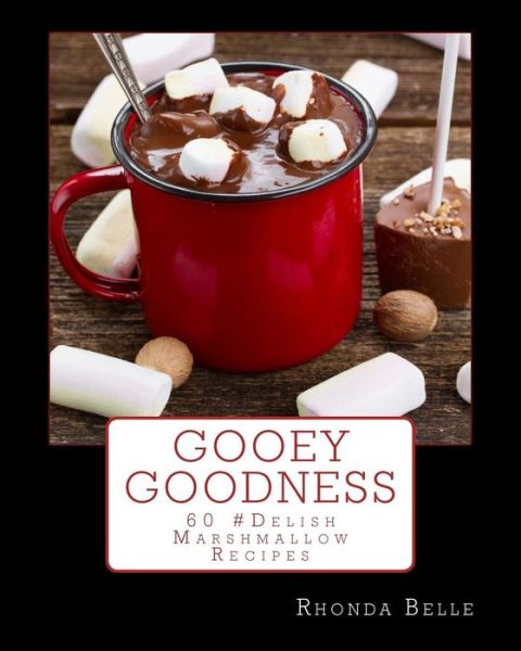 Cover for Rhonda Belle · Gooey Goodness (Pocketbok) (2016)