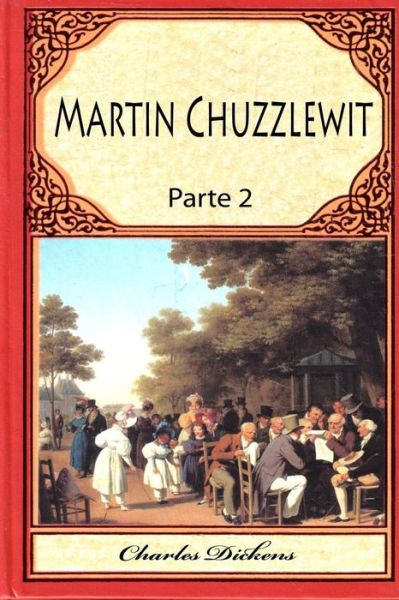 Cover for Charles Dickens · Martin Chuzzlewit Parte 2 (Paperback Book) (2016)