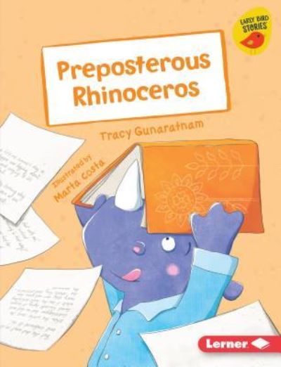 Cover for Tracy Gunaratnam · Preposterous Rhinoceros (Book) (2019)