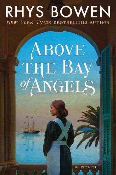 Cover for Rhys Bowen · Above the Bay of Angels: A Novel (Inbunden Bok) (2020)