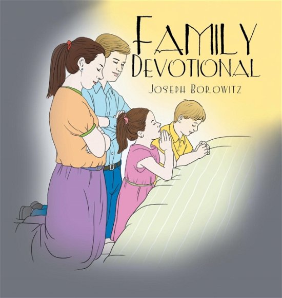 Cover for Joseph Borowitz · Family Devotional (Hardcover Book) (2018)