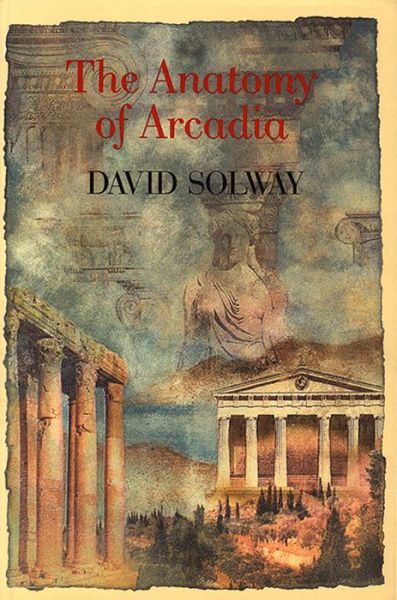 Cover for David Solway · Anatomy of Arcadia (Paperback Book) (1992)