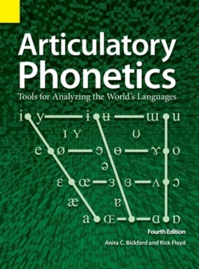 Cover for Anita C Bickford · Articulatory Phonetics (Hardcover Book) (2006)