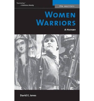 Cover for David E. Jones · Women Warriors (M): A History (Paperback Book) [size M] [New edition] (2005)