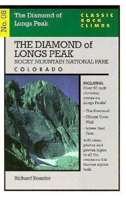 Cover for Richard Rossiter · Classic Rock Climbs No. 08 The Diamond of Longs Peak, Rock Mountain National Par - Classic Rock Climbs Series (Paperback Book) [1st edition] (1996)