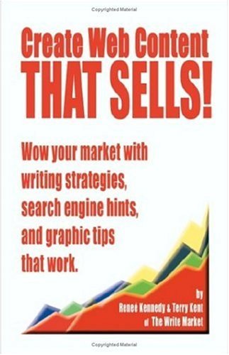 Cover for Kent Terry · Create Web Content That Sells! Wow Your Market with Writing Strategies, Search Engine Hints, and Graphic Tips That Work (Taschenbuch) (2002)