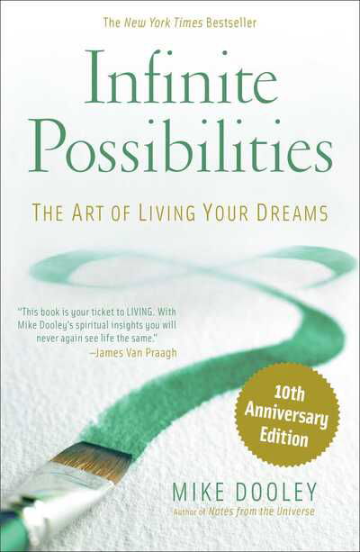 Infinite Possibilities (10th Anniversary) - Mike Dooley - Books - Beyond Words Publishing - 9781582707266 - October 17, 2019