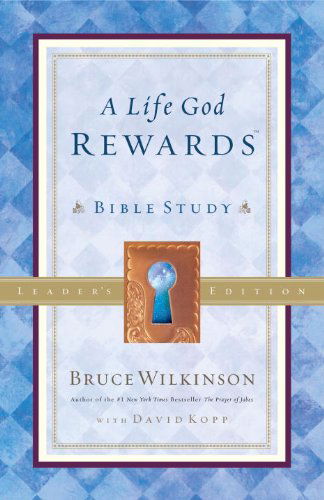 Cover for Bruce Wilkinson · A Life God Rewards (Leader's Edition) - Breakthrough (Paperback Book) [Leader's edition] (2006)