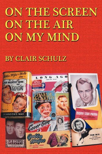 Cover for Clair Schulz · On the Screen on the Air on My Mind (Pocketbok) (2011)