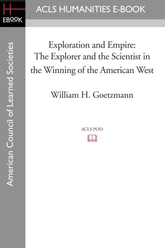 Cover for William H. Goetzmann · Exploration and Empire: the Explorer and the Scientist in the Winning of the American West (Paperback Book) (2008)