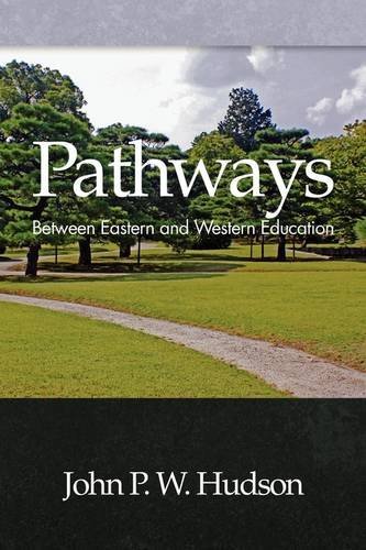 John P. W. Hudson · Pathways: Between Eastern and Western Education (Pb) (Taschenbuch) (2009)