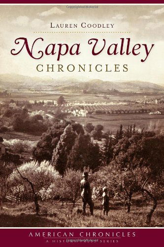 Cover for Lauren Coodley · Napa Valley Chronicles (American Chronicles (History Press)) (Paperback Book) (2013)