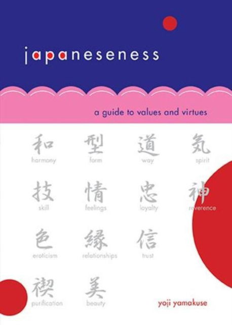 Cover for Yoji Yamakuse · Japaneseness: A Guide to Values and Virtues (Paperback Book) (2016)