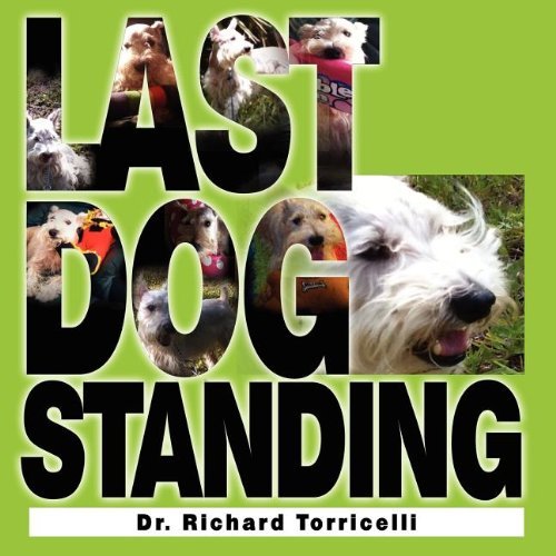 Cover for Richard Torricelli · Last Dog Standing (Paperback Book) (2011)