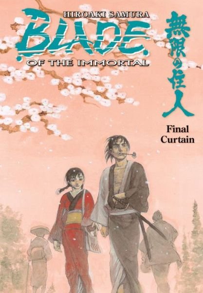 Blade of the Immortal Volume 31: Final Curtain - Hiroaki Samura - Books - Dark Horse Manga - 9781616556266 - April 14, 2015
