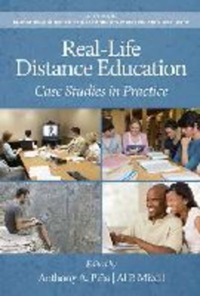 Cover for Anthony a Pina · Real-life Distance Education: Case Studies in Practice (Paperback Book) (2014)