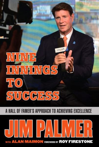 Cover for Jim Palmer · Jim Palmer: Nine Innings to Success: A Hall of Famer's Approach to Achieving Excellence (Hardcover Book) (2016)