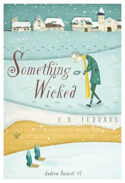 Cover for E. X. Ferrars · Something Wicked (Book) (2020)