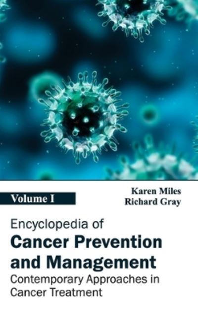 Cover for Karen Miles · Encyclopedia of Cancer Prevention and Management: Volume I (Contemporary Approaches in Cancer Treatment) (Gebundenes Buch) (2015)