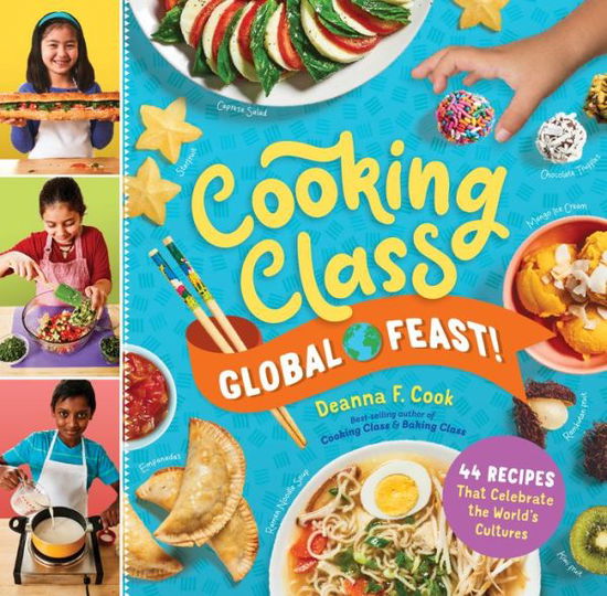 Cover for Deanna F. Cook · Cooking Class Global Feast!: 44 Recipes That Celebrate the World’s Cultures (Spiralbuch) (2019)