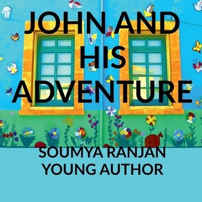 Cover for Soumya Ranjan · John and His Adventure (Book) (2020)