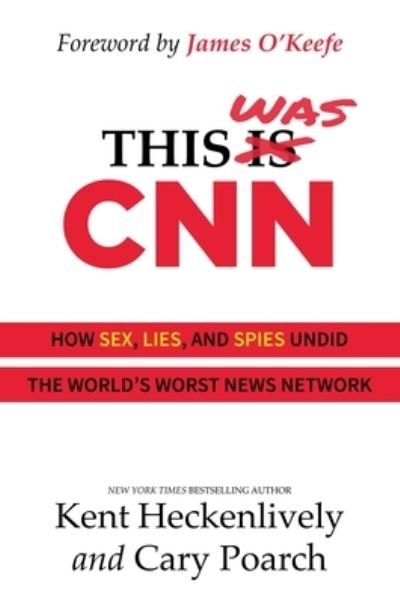 Cover for Kent Heckenlively · This Was CNN (Book) (2023)