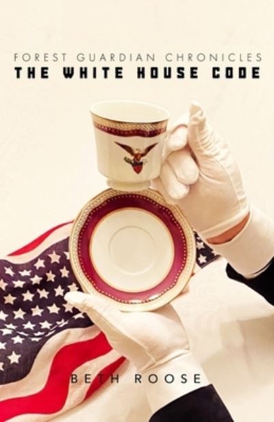 Cover for Beth Roose · The White House Code (Paperback Book) (2021)