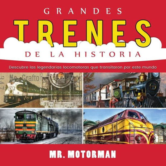 Cover for MR Motorman · Grandes Trenes de la Historia (Paperback Book) (2017)