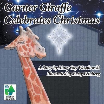 Cover for Mary Cay Wesolowski · Garner Giraffe Celebrates Christmas (Paperback Book) (2017)