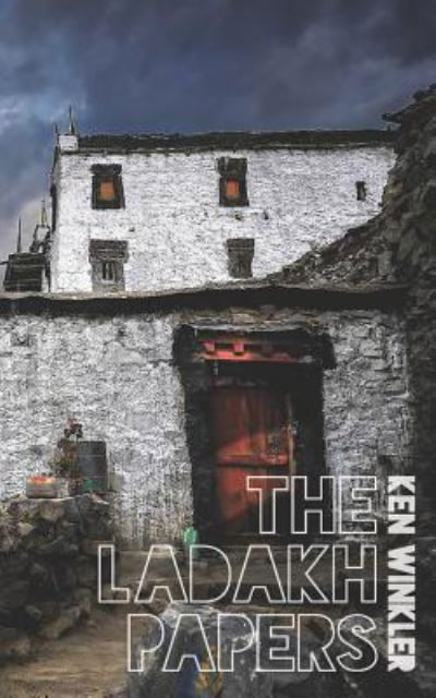 Cover for Ken Winkler · The Ladakh Papers (Paperback Book) (2018)