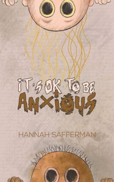 Cover for Hannah Safferman · It's OK to be Anxious (Paperback Book) (2019)