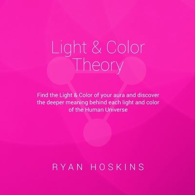 Cover for Ryan Hoskins · Light &amp; Color Theory (Paperback Book) (2019)