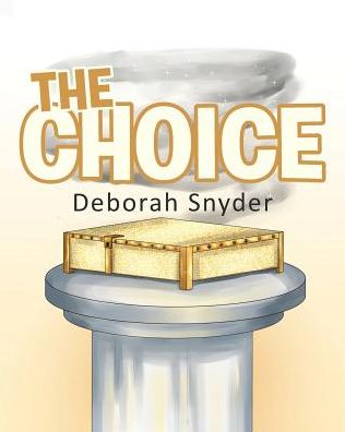 Cover for Deborah Snyder · The Choice (Paperback Book) (2018)