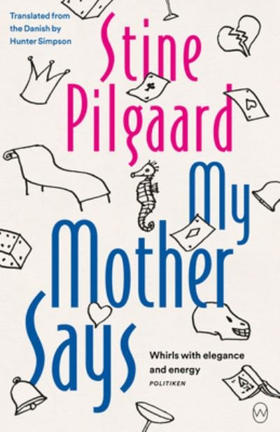 Cover for Stine Pilgaard · My Mother Says (Bog) (2023)