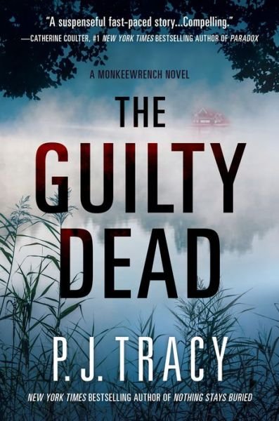 Cover for P. J. Tracy · The Guilty Dead: A Monkeewrench Novel - A Monkeewrench Novel (Paperback Bog) (2019)