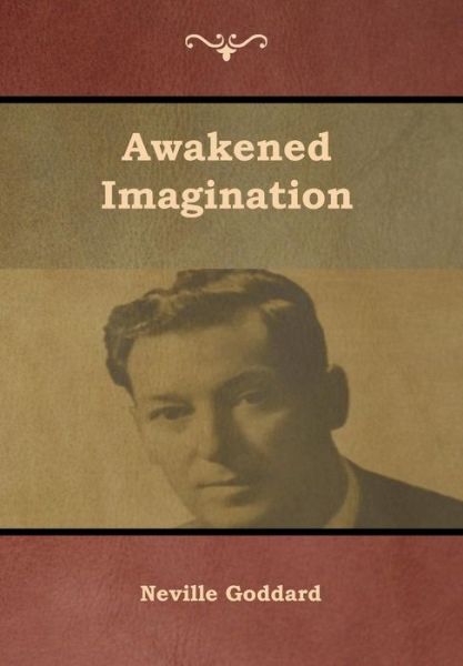 Cover for Neville Goddard · Awakened Imagination (Hardcover Book) (2019)