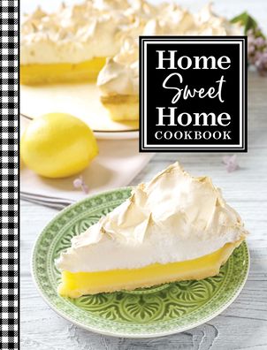 Cover for Publications International Ltd · Home Sweet Home Cookbook (Paperback Book) (2021)