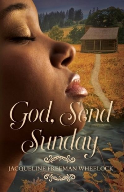 Cover for Jacqueline Freeman Wheelock · God, Send Sunday (Paperback Book) (2022)