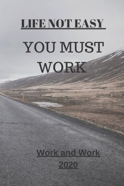 Cover for Motivation For Work · Life Not Easy (Paperback Book) (2019)