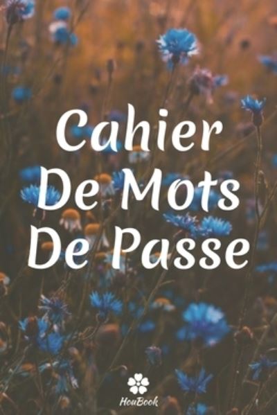 Cover for Mot de Passe Houbook · Cahier De Mots De Passe (Paperback Book) (2020)