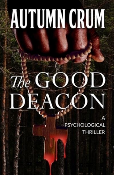 Cover for Autumn Crum · The Good Deacon (Paperback Book) (2020)