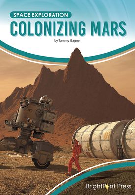 Cover for Tammy Gagne · Colonizing Mars (Inbunden Bok) (2022)