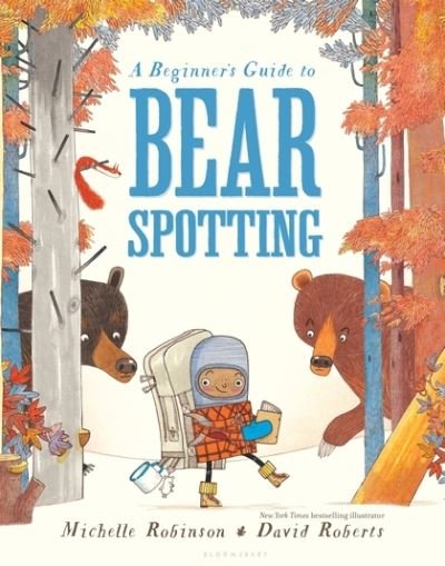 Cover for Michelle Robinson · A beginner's guide to bear spotting (Book) (2016)