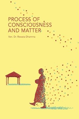 Cover for Rewata Dhamma · Process of Consciousness and Matter (Buch) (2020)