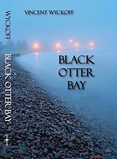 Cover for Vincent Wyckoff · Black Otter Bay - Black Otter Bay (Paperback Book) (2016)