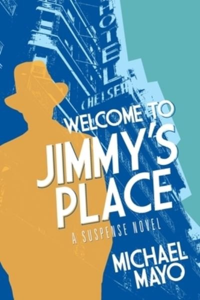Welcome to Jimmy's Place - Michael Mayo - Kirjat - Epicenter Press - 9781684920266 - keskiviikko 14. syyskuuta 2022