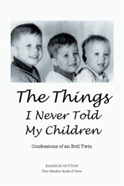 Cover for Raleigh Sutton · Things I Never Told My Children (Bog) (2022)