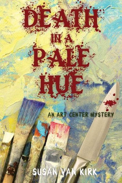 Cover for Susan Van Kirk · Death in a Pale Hue (Book) (2022)