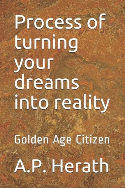 Cover for A P Herath · Process of turning your dreams into reality (Pocketbok) (2020)